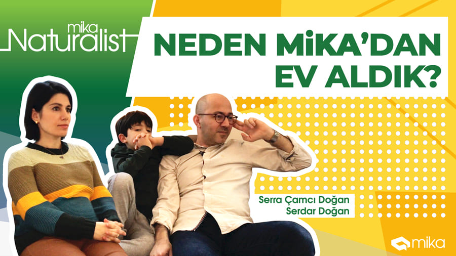 Mika’dan Ev Almak: Serra & Serdar Doğan Anlatıyor | Naturalist | Kemerburgaz